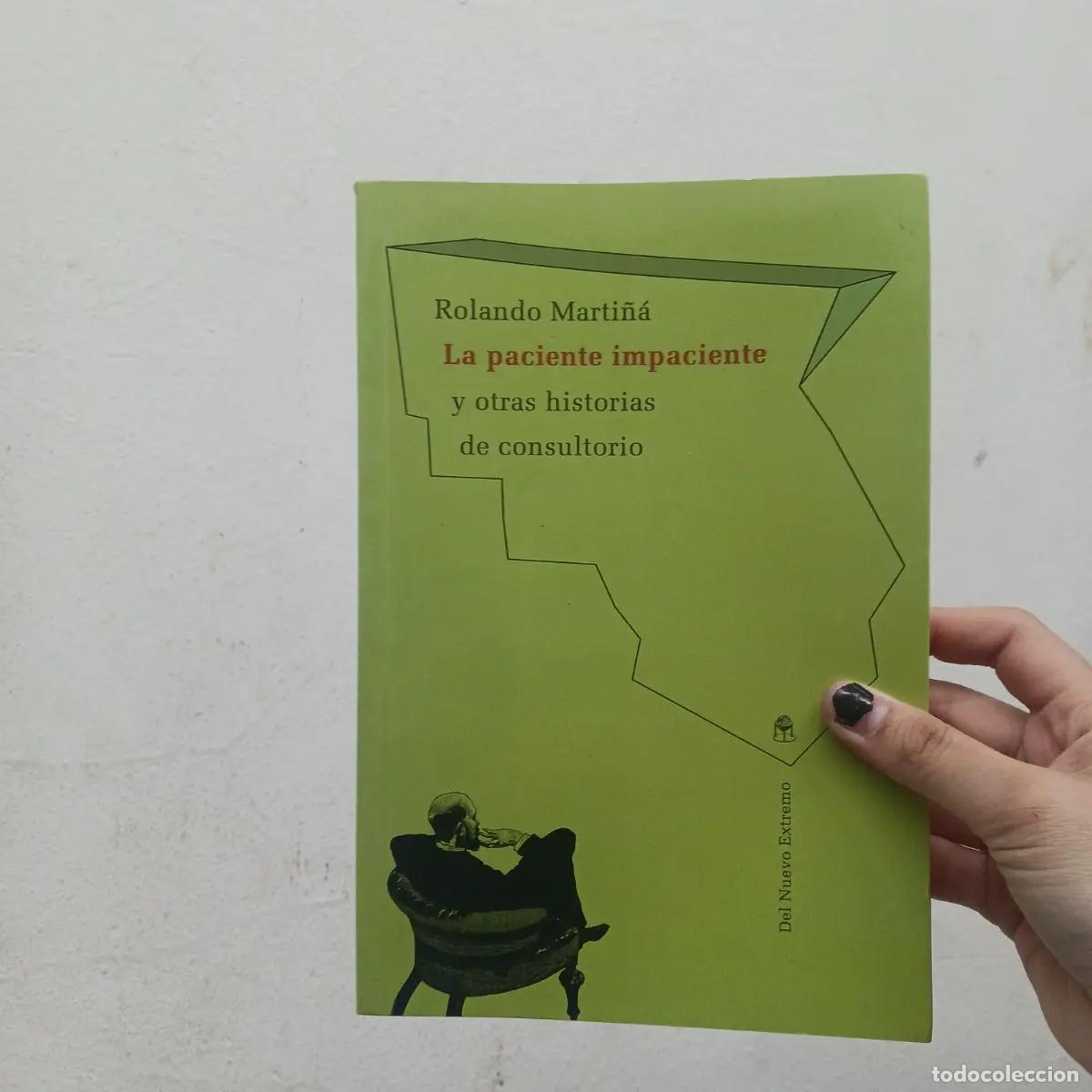 Libros: La paciente impaciente - Rolando Marti&ntilde;a - Foto 1