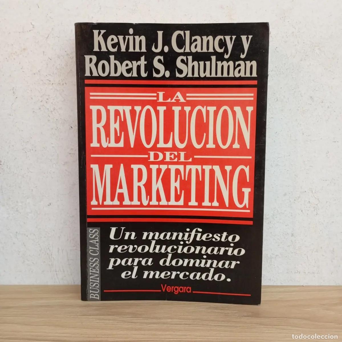 Livres: La revoluci&oacute;n del marketing - Clancy, Shulman