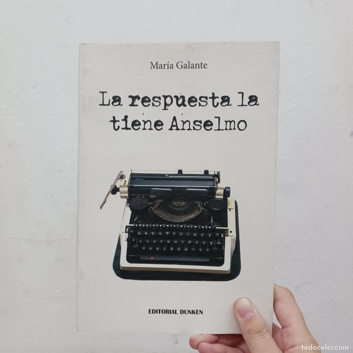 Livres: La respuesta la tiene Anselmo - Mar&iacute;a Galante