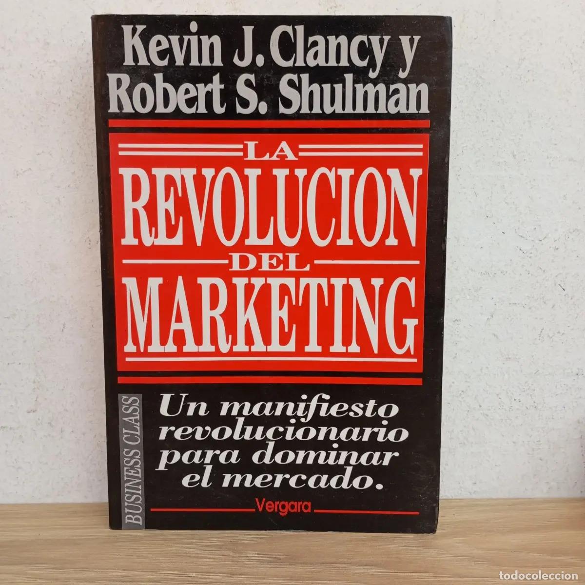 Livres: La revoluci&oacute;n del marketing - Clancy, Shulman