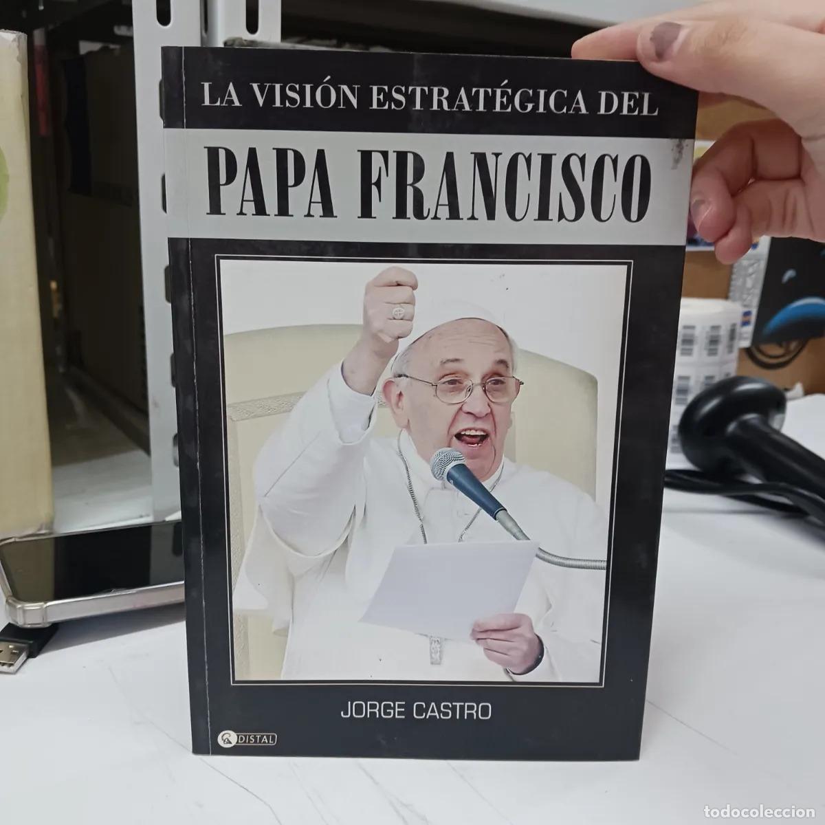 B&uuml;cher: La vision estrategica del Papa Francisco - Jorge Castro