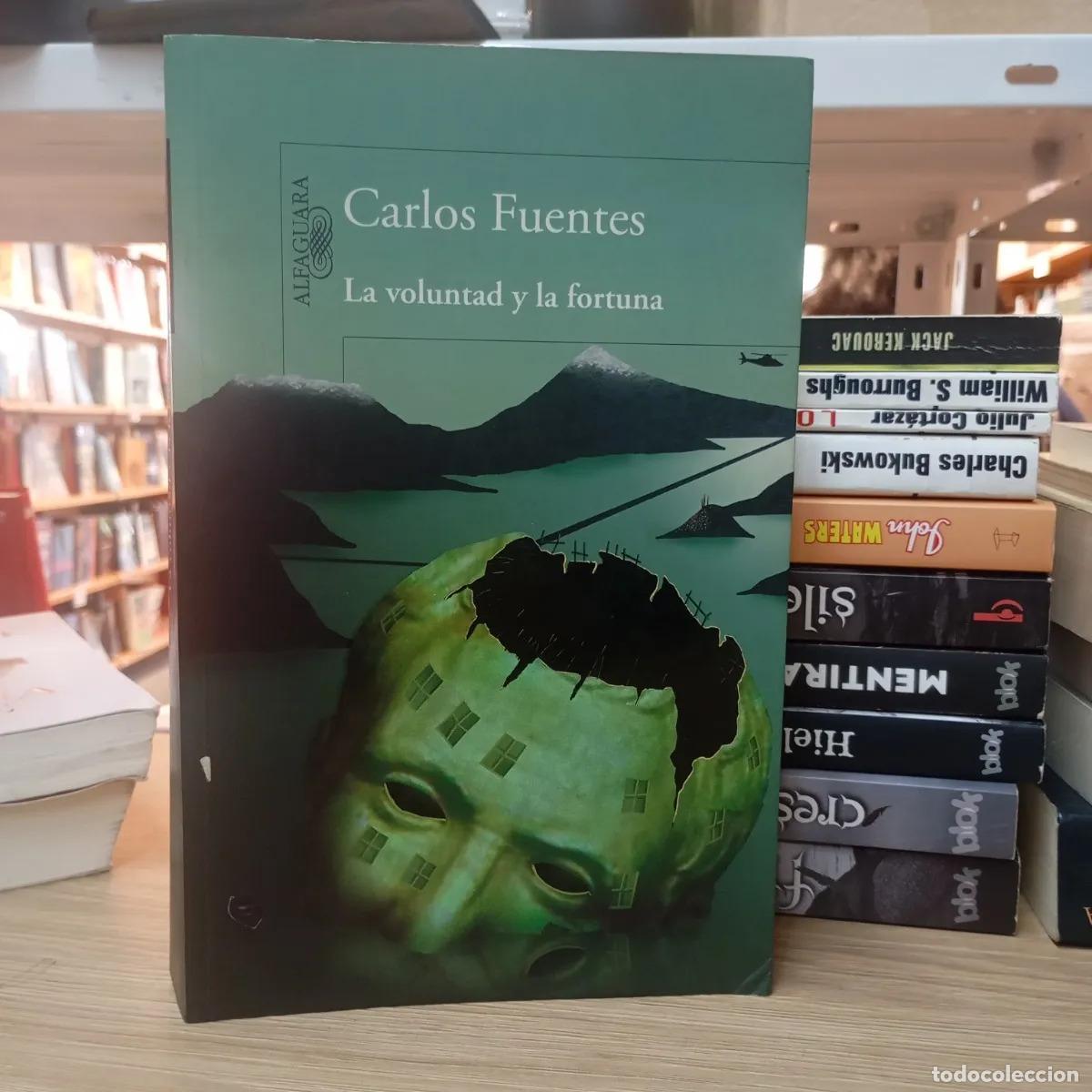 B&uuml;cher: La voluntad y la fortuna - Carlos Fuentes