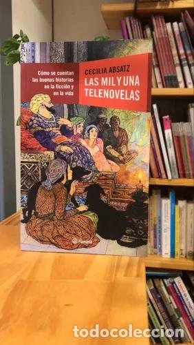 B&uuml;cher: Las Mil y Una Telenovelas - Cecilia Absatz