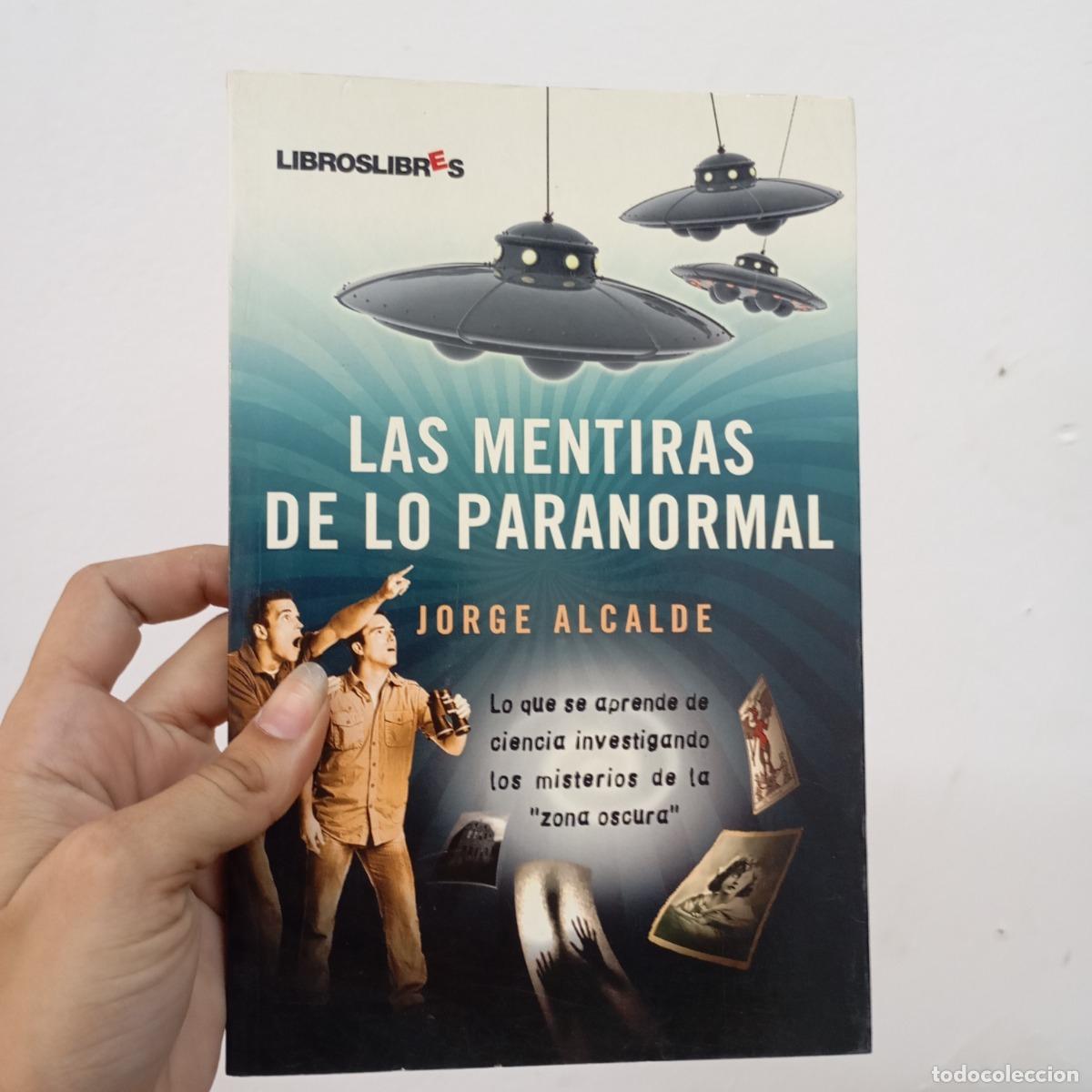 Libros: Las mentiras de lo paranormal - Jorge Alcalde - Foto 1