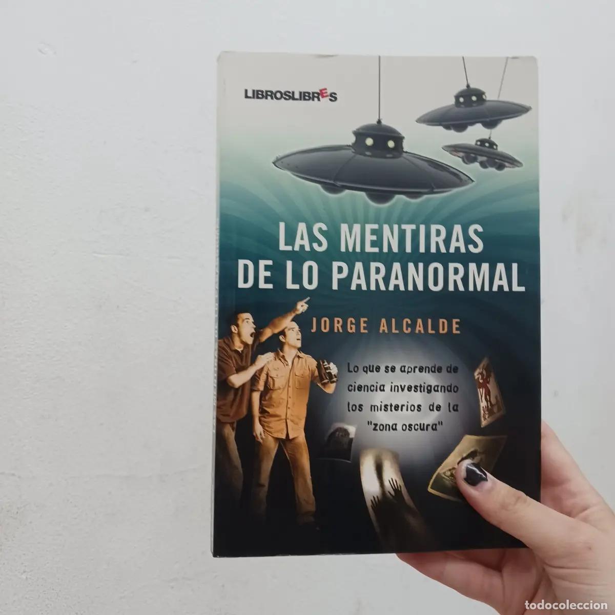 Libros: Las mentiras de lo paranormal - Jorge Alcalde - Foto 1