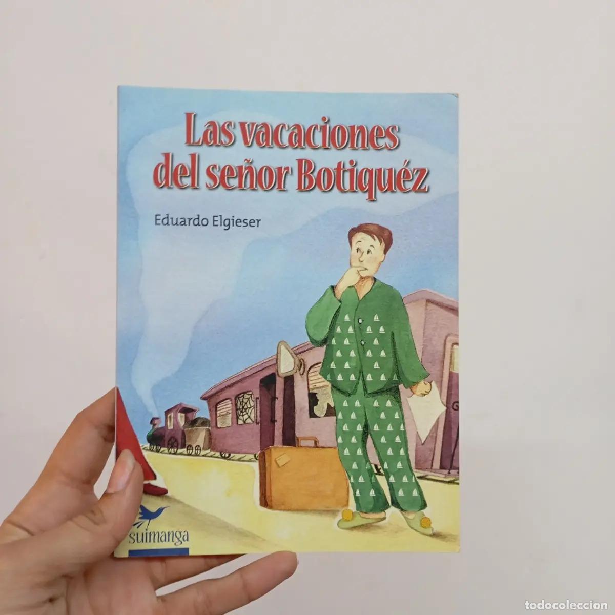 Libros: Las vacaciones del se&ntilde;or Botiqu&eacute;z - Eduardo Elgieser