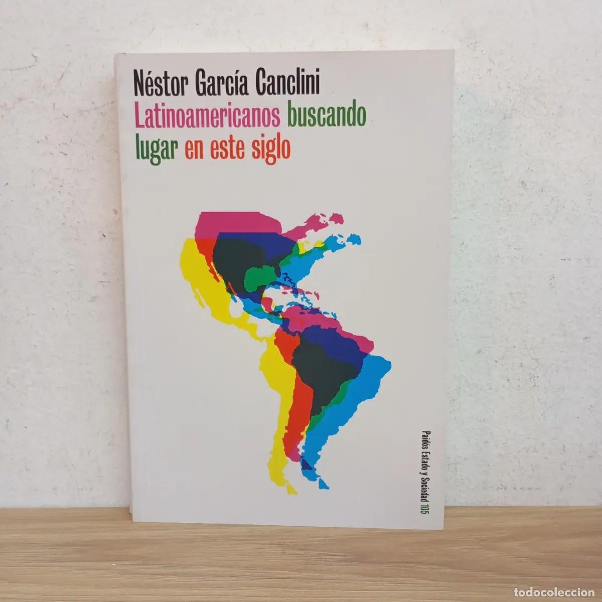 Libros: Latinoamericanos buscando lugar en este siglo - N&eacute;stor Garc&iacute;a Canclini