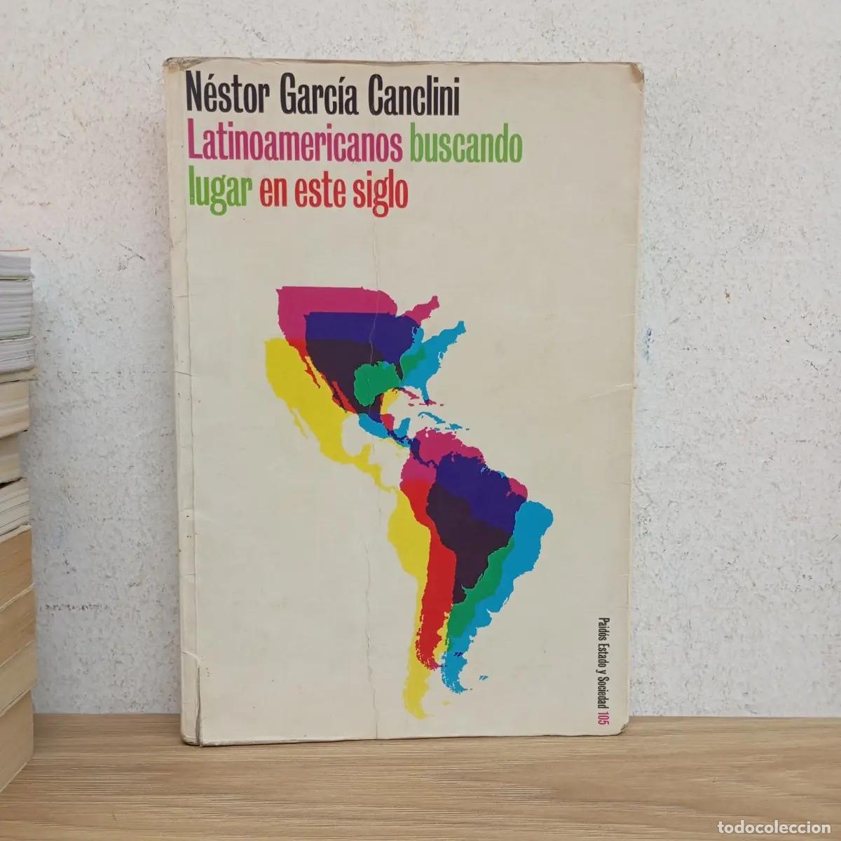 B&uuml;cher: Latinoamericanos buscando lugar en este siglo - N&eacute;stor Garc&iacute;a Canclini