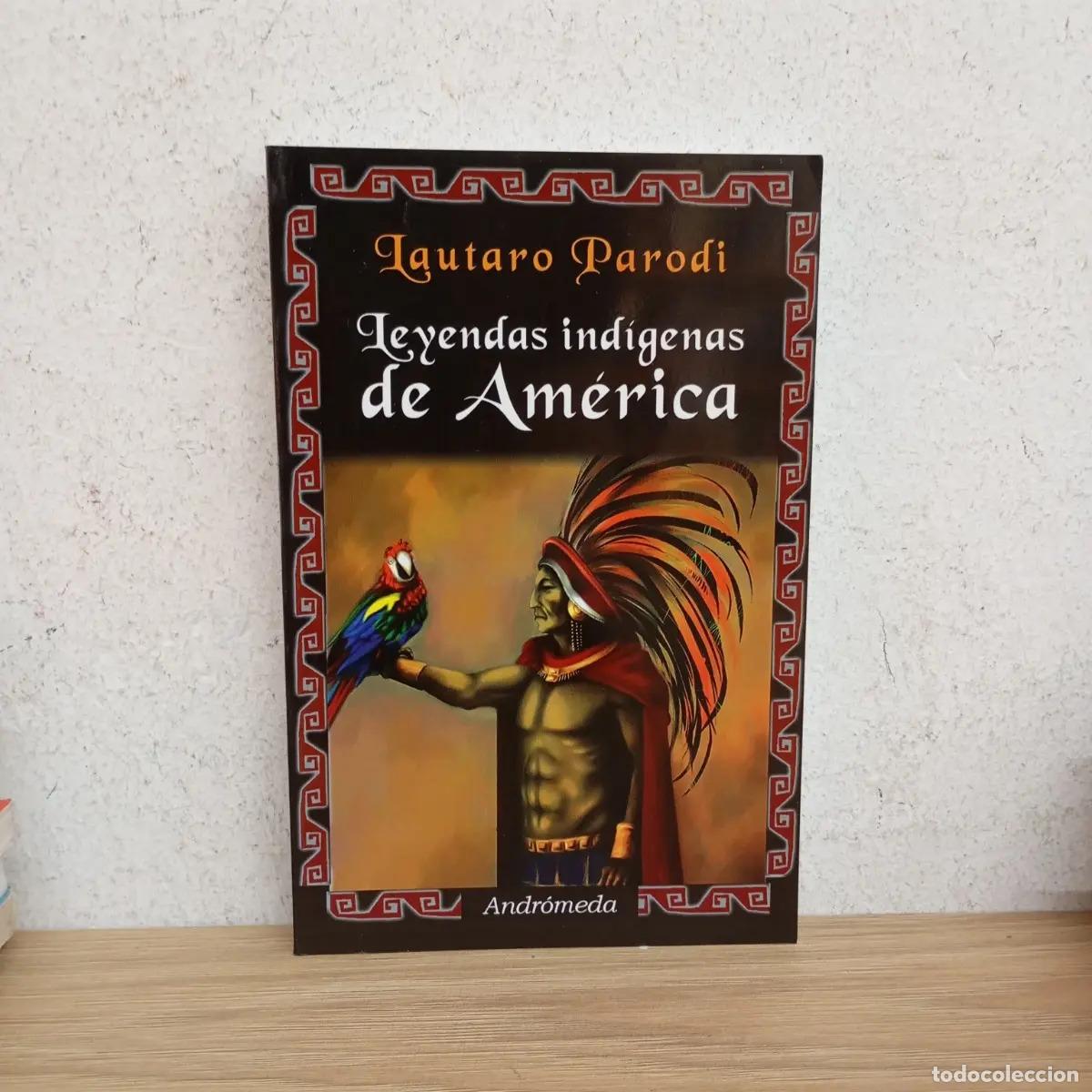 Libros: Leyendas ind&iacute;genas de Am&eacute;rica - Lautaro Parodi - Foto 1