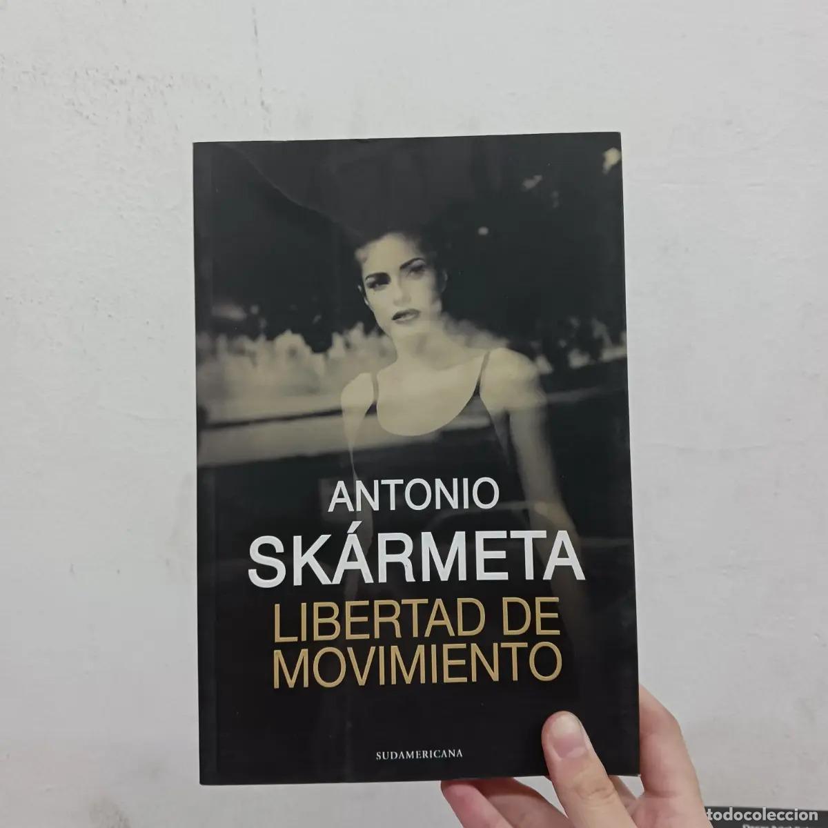 Libri di seconda mano: Libertad de movimiento - Antonio Sk&aacute;rmeta