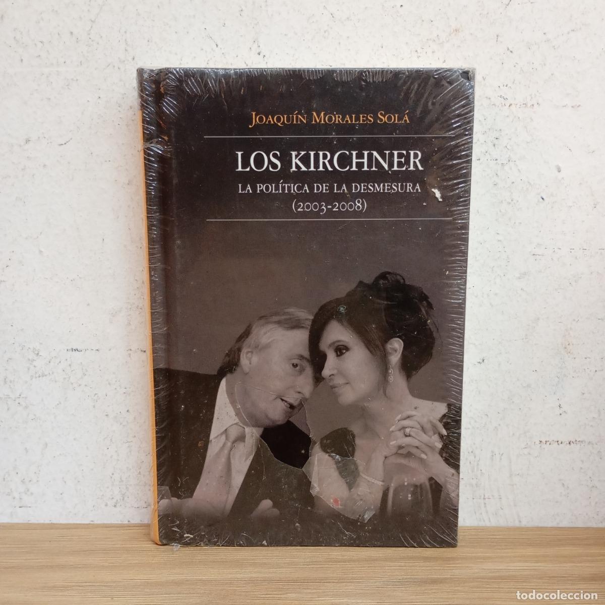 B&uuml;cher: Los Kirchner - Joaqu&iacute;n Morales Sol&aacute;