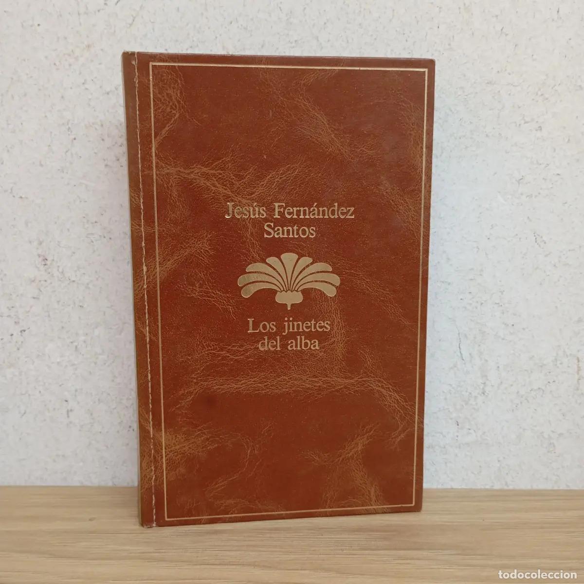 Libri di seconda mano: Los jinetes del alba - Jes&uacute;s Fern&aacute;ndez Santos