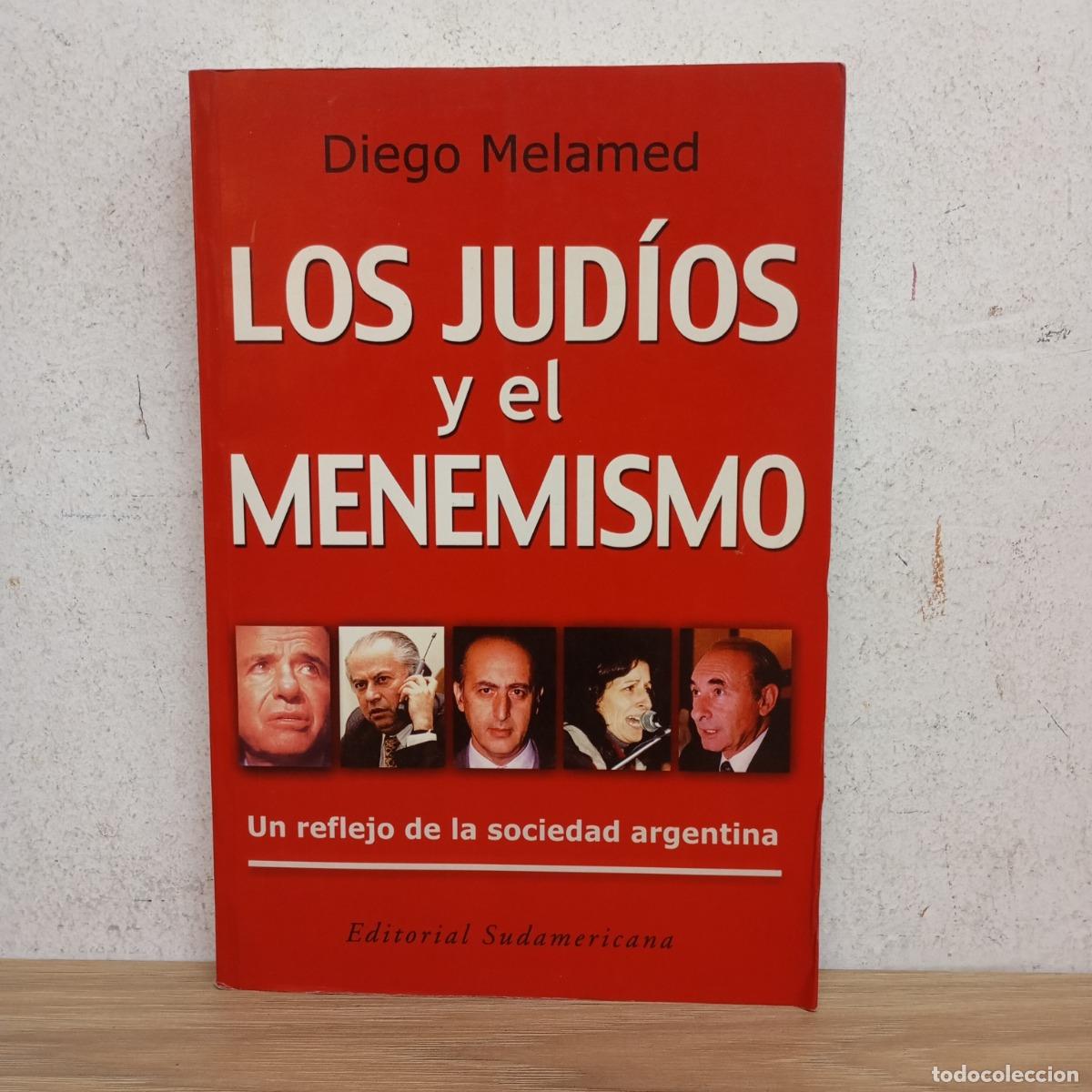B&uuml;cher: Los jud&iacute;os y el menemismo - Diego Melamed