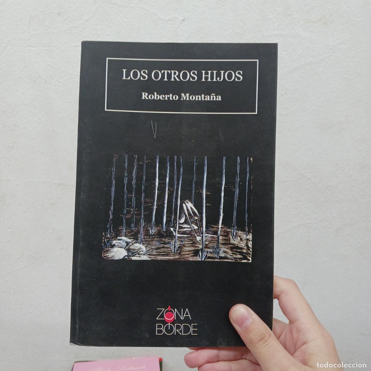 Libri di seconda mano: Los otros hijos - Roberto Monta&ntilde;a