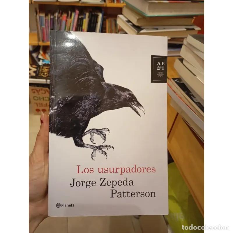 Libros: Los usurpadores - Jorge Zepeda Patterson - Foto 1