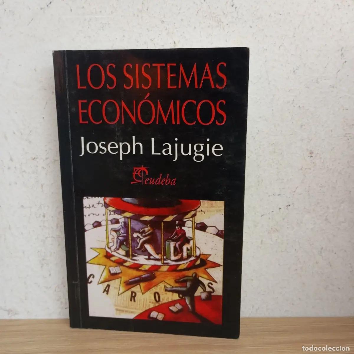 Libros: Los sistemas econ&oacute;micos - Joseph Lagujie