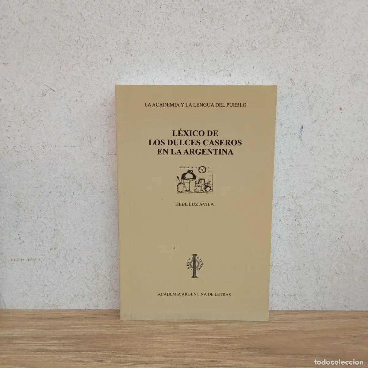 Libri di seconda mano: L&eacute;xico de los dulces caseros - Hebe Luz &Aacute;vila