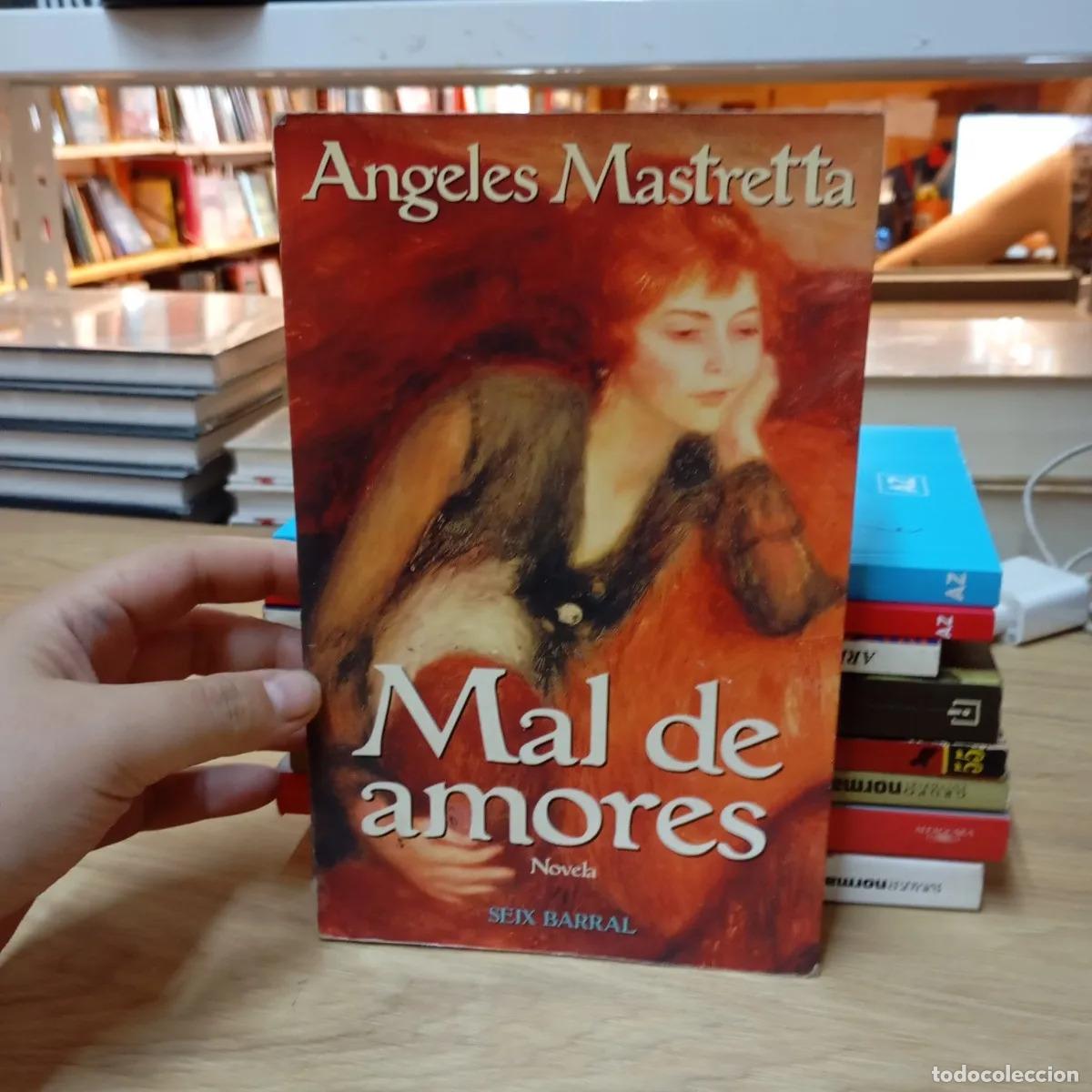 Libros: Mal de amores - &Aacute;ngeles Mastretta - Foto 1