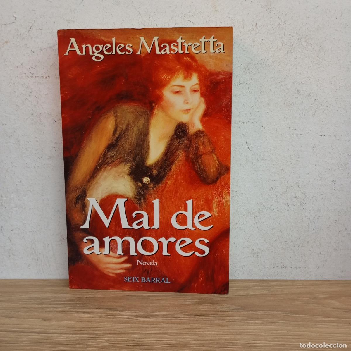 B&uuml;cher: Mal de amores - &Aacute;ngeles Mastretta