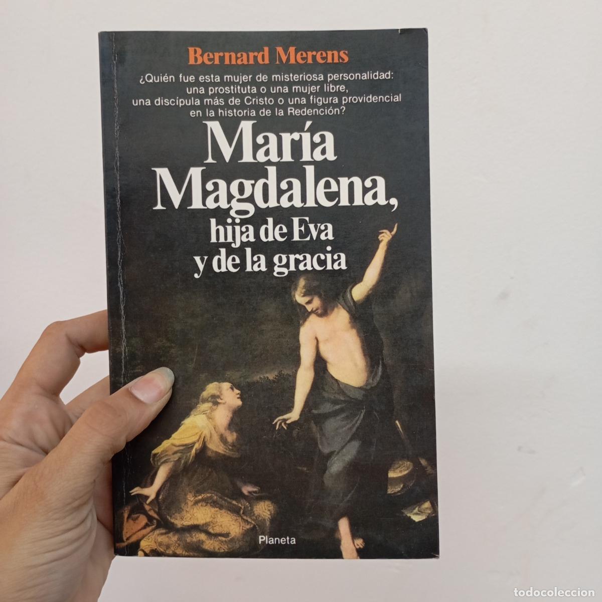 Libri di seconda mano: Mar&iacute;a Magdalena, hija de Eva y de la gracia - Bernard Merens