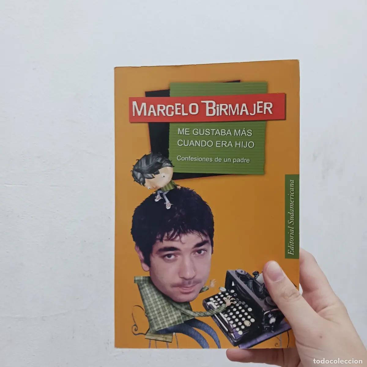 Libri di seconda mano: Me gustaba m&aacute;s cuando era hijo - Marcelo Birmajer
