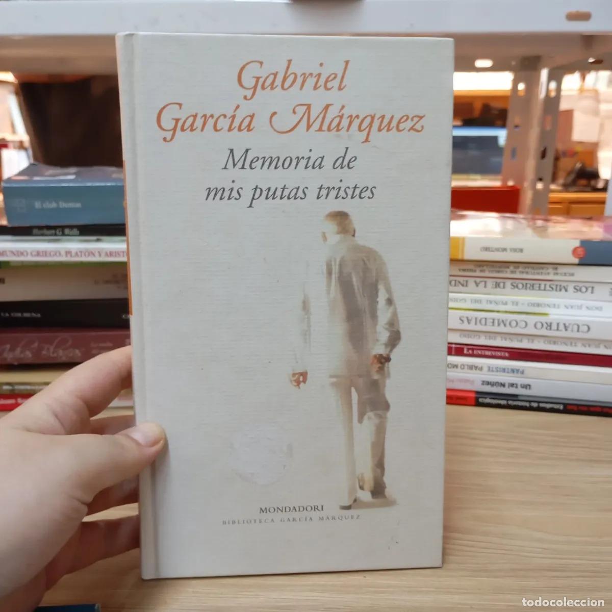 Libros: Memoria de mis putas tristes - Gabriel Garc&iacute;a M&aacute;rquez
