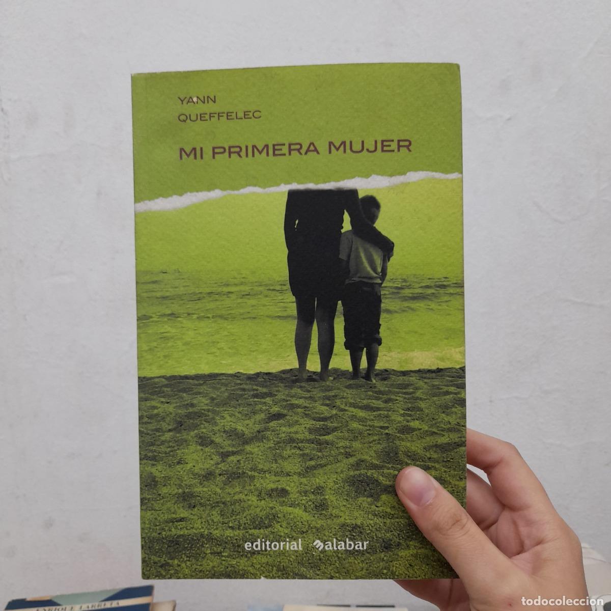 Libros: Mi primera mujer - Yann Queffelec - Foto 1