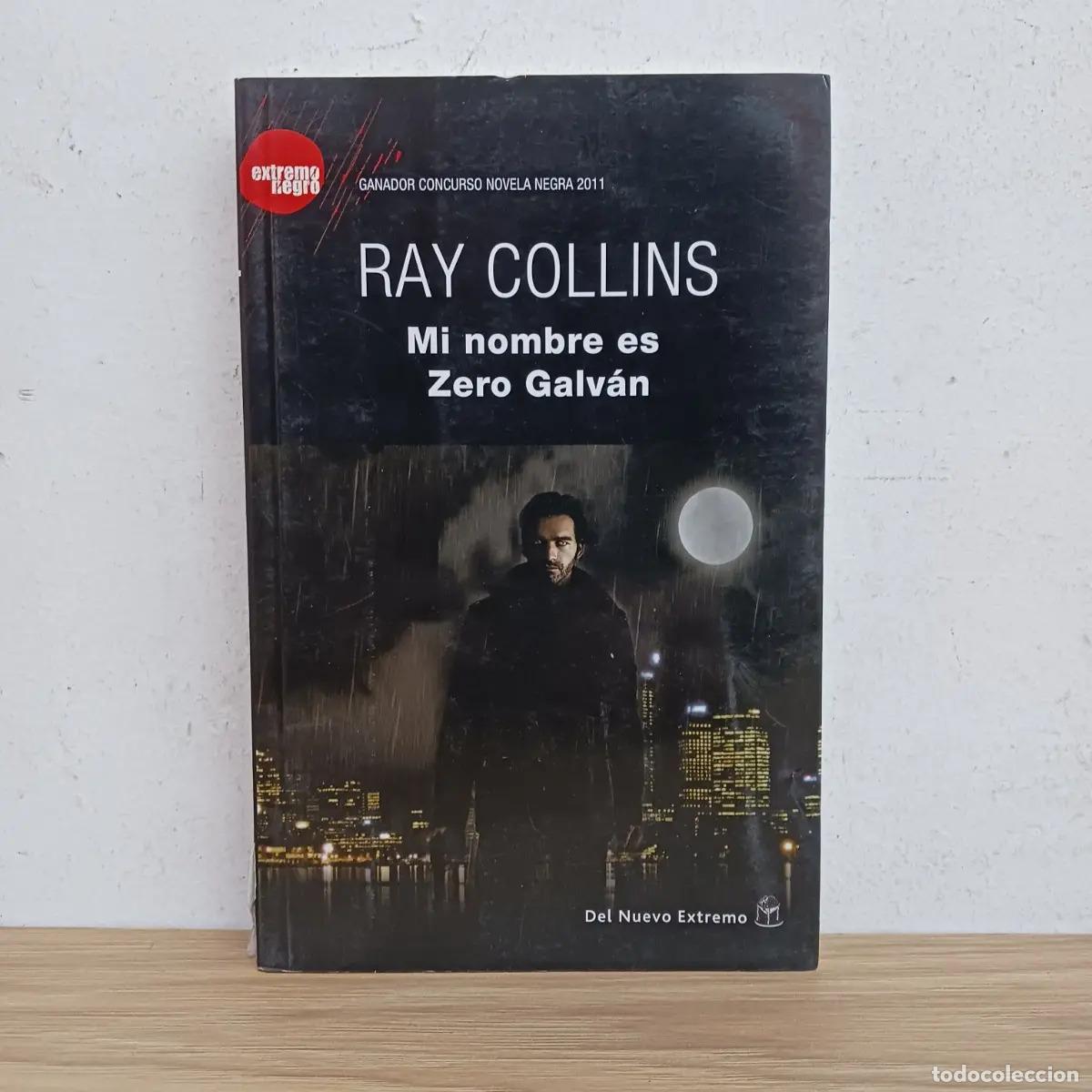 Livres: Mi nombre es Zero Galv&aacute;n - Ray Collins