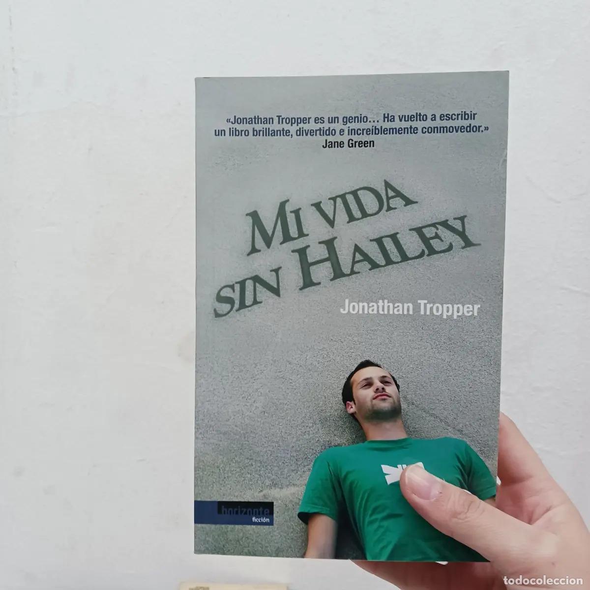 Libros: Mi vida sin Hailey - Jonathan Tropper - Foto 1