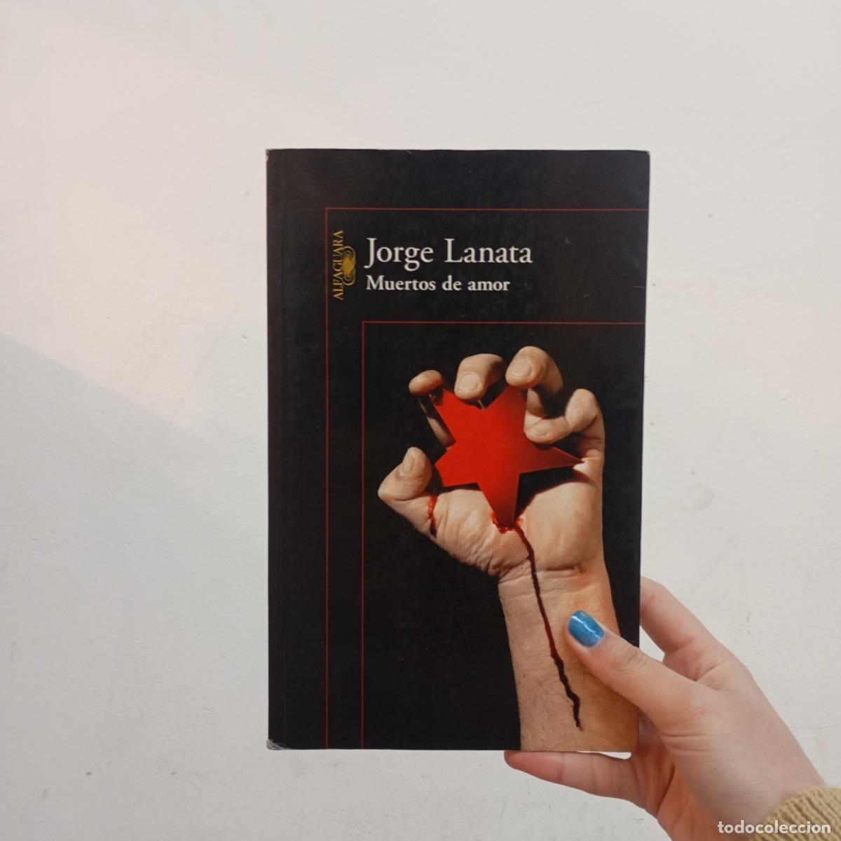 Libros: Muertos de amor - Jorge Lanata - Foto 1