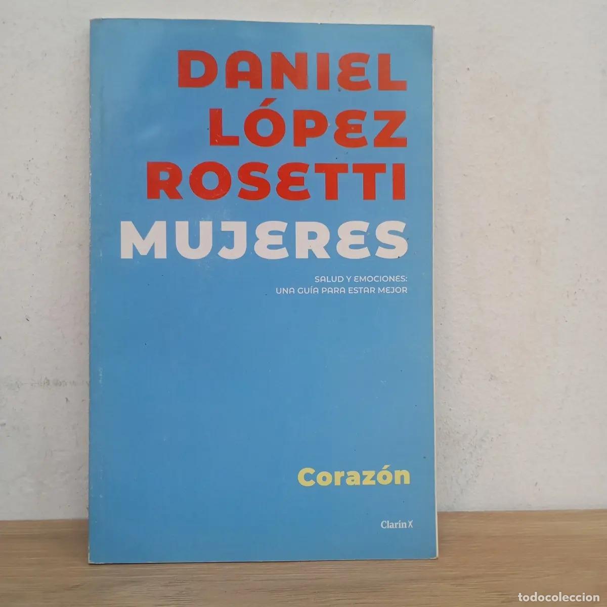 Libros: Mujeres. Corazon - Daniel Lopez Rosetti - Foto 1