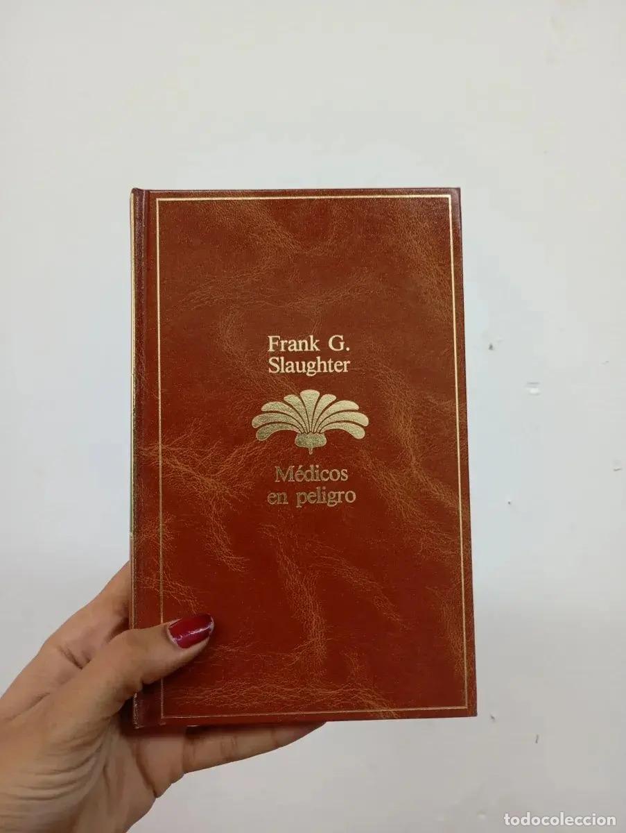 Libros: M&eacute;dicos en peligro - Frank Slaughter - Foto 1
