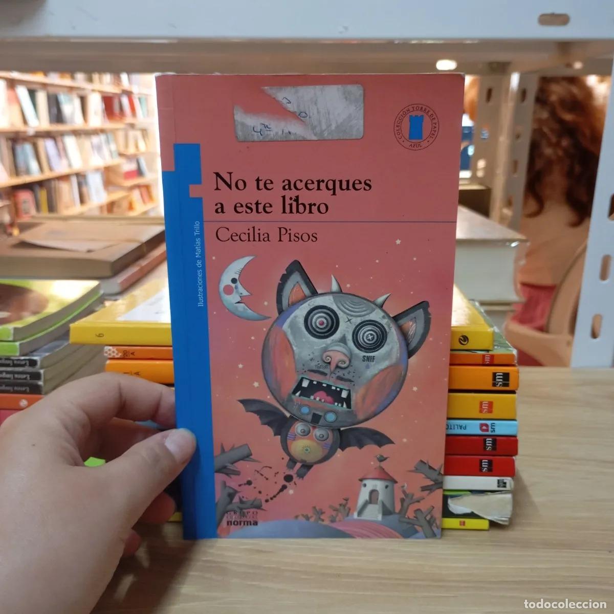 Libros: No te acerques a este libro - Cecilia Pisos