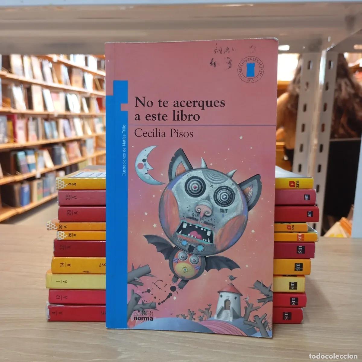 Libros: No te acerques a este libro - Cecilia Pisos - Foto 1