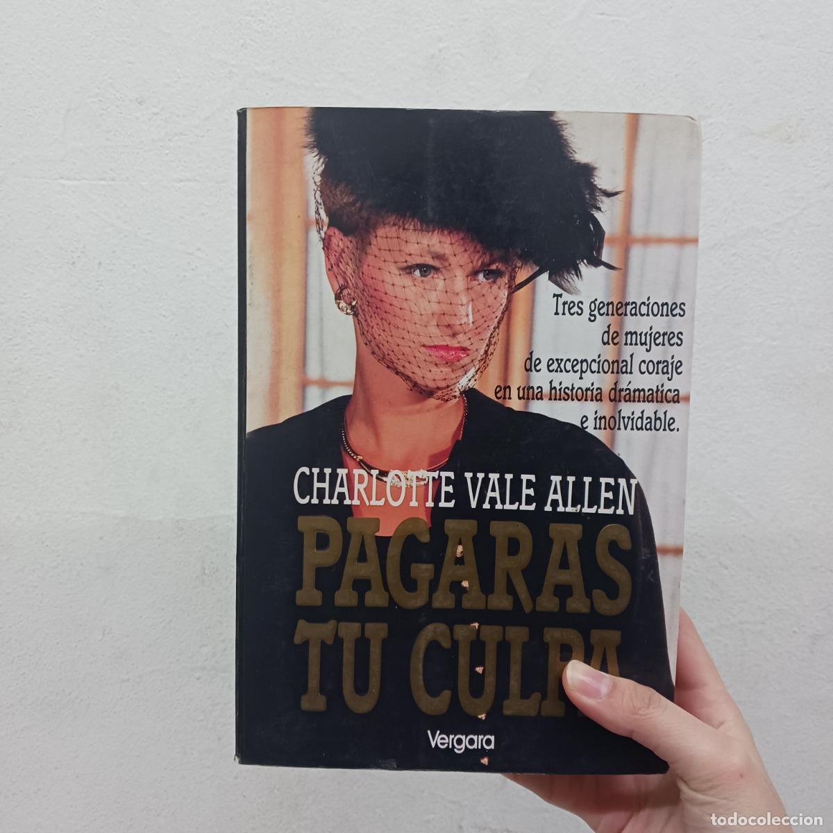 Libri di seconda mano: Pagar&aacute;s tu culpa - Charlotte Vale Allen