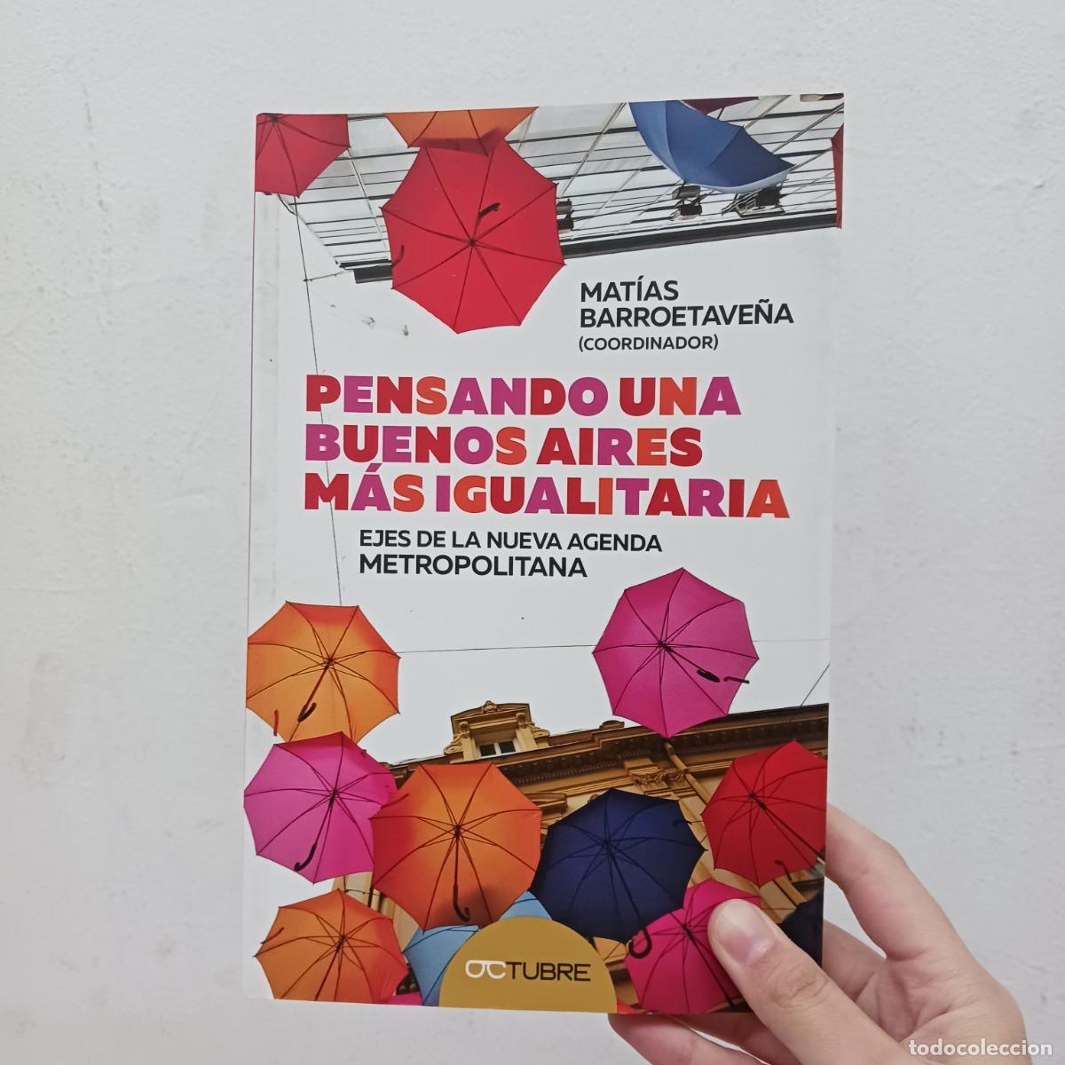 B&uuml;cher: Pensando una Buenos Aires m&aacute;s igualitaria - Mat&iacute;as Barroetave&ntilde;a