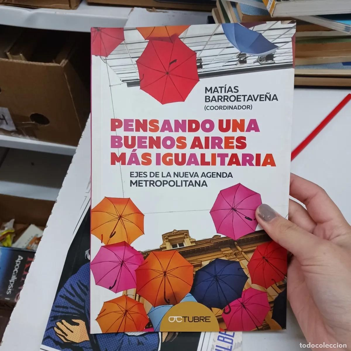B&uuml;cher: Pensando una Buenos Aires mas igualitaria - Matias Barroetave&ntilde;a