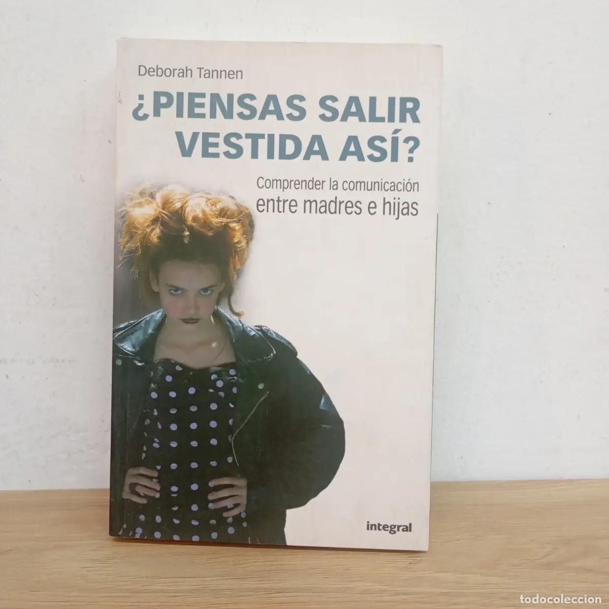 Libri di seconda mano: Piensas salir vestida asi? - Deborah Tannen