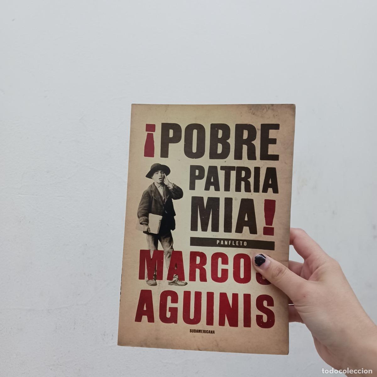 Libros: Pobre patria mia - Marcos Aguinis - Foto 1