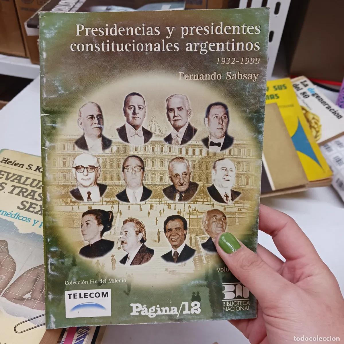Libros: Presidencias y presidentes constitucionales argentinos - VVAA