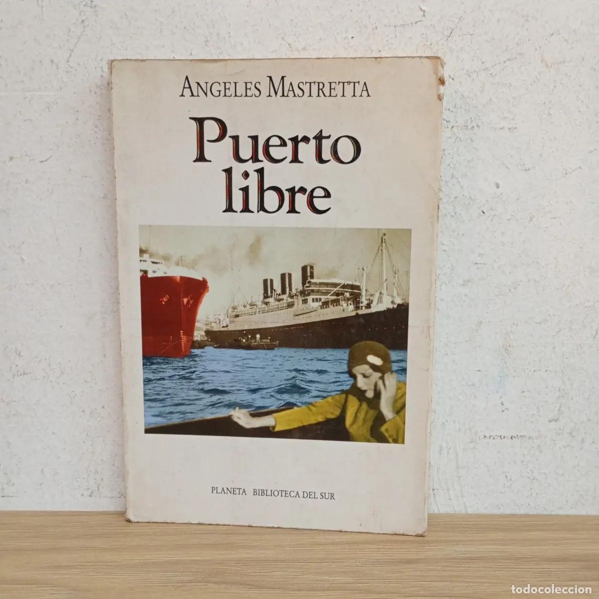 Libros: Puerto libre - &Aacute;ngeles Mastretta - Foto 1