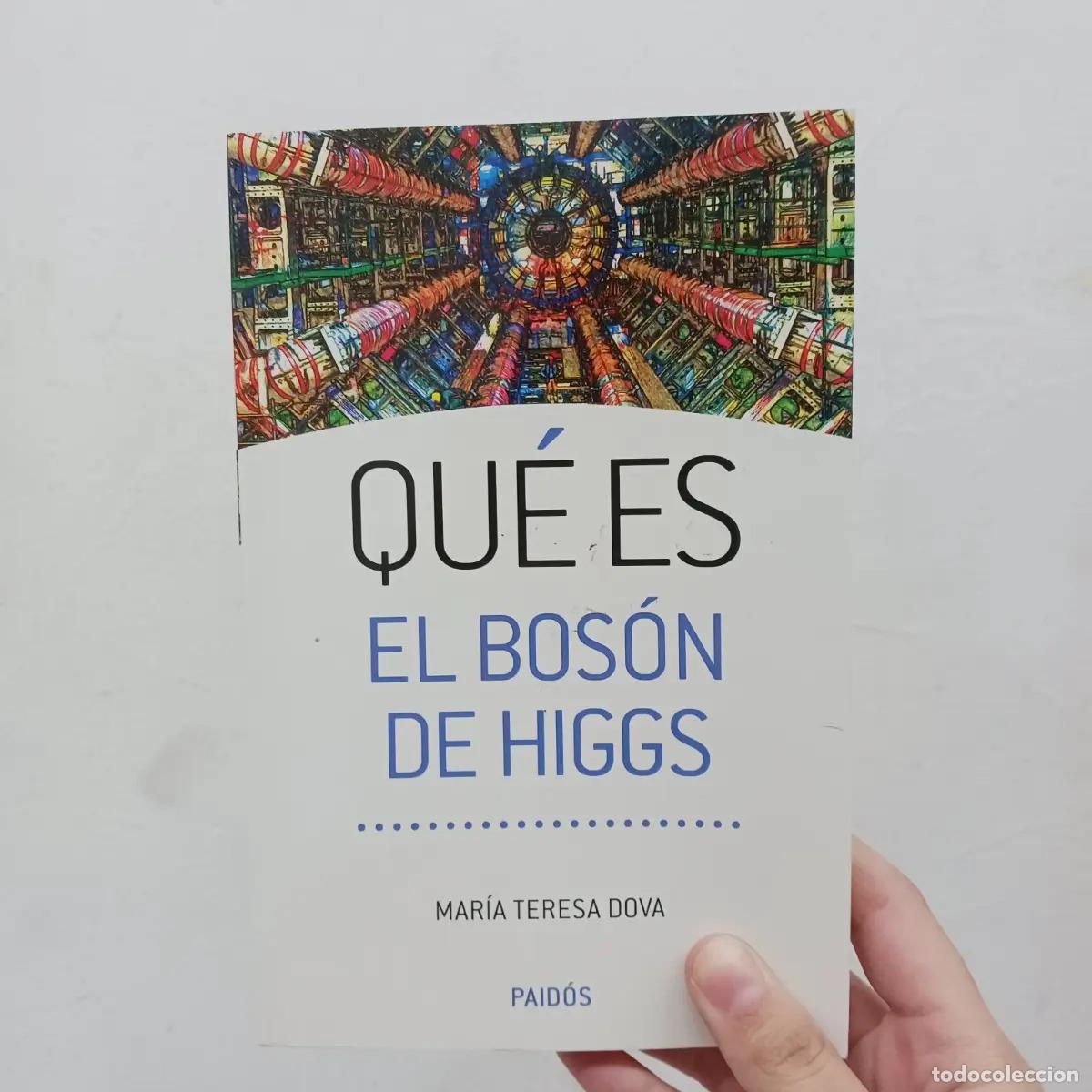 Livres: Qu&eacute; es el bols&oacute;n de Higgs - Mar&iacute;a Teresa Dova