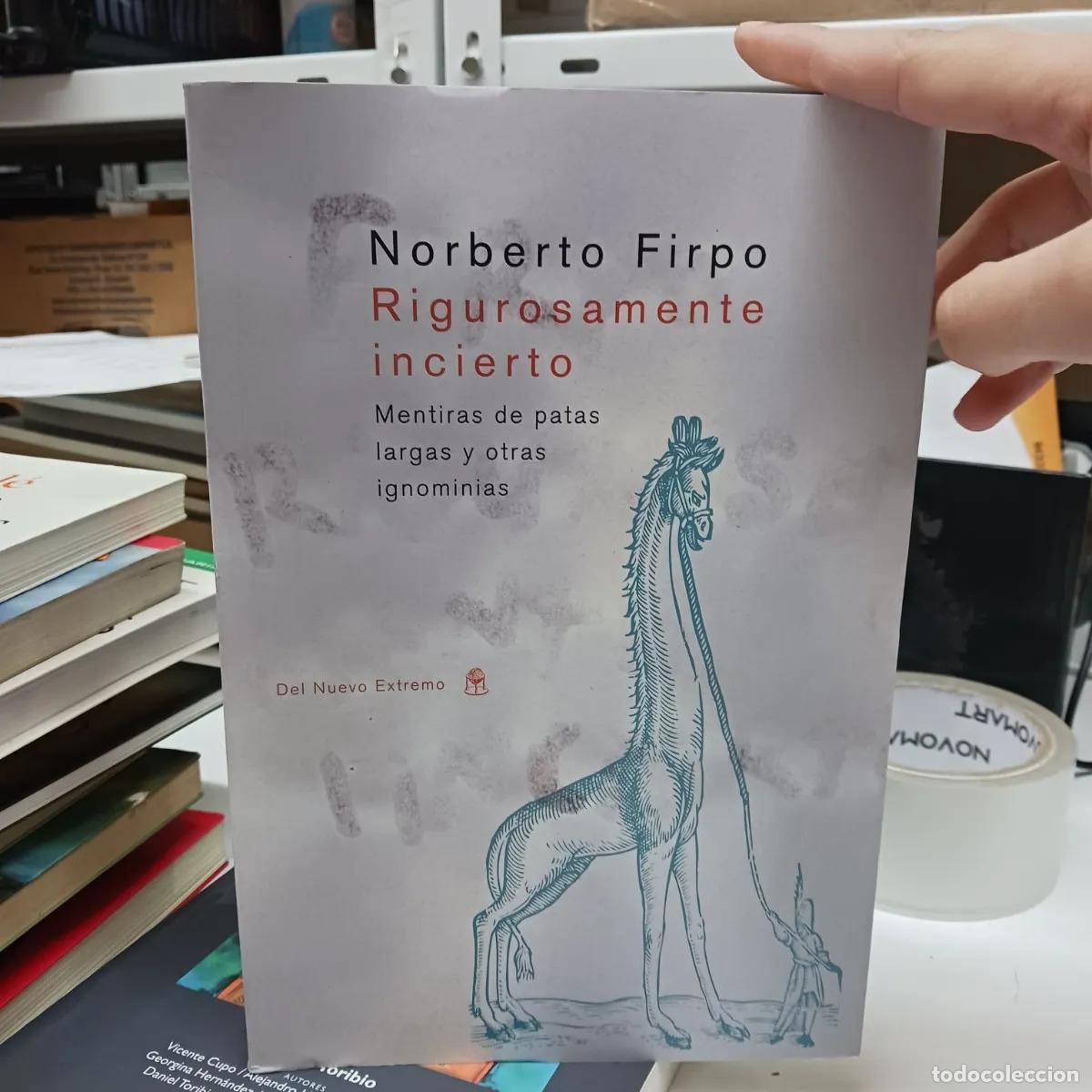 Libri di seconda mano: Rigurosamente incierto - Norberto Firpo