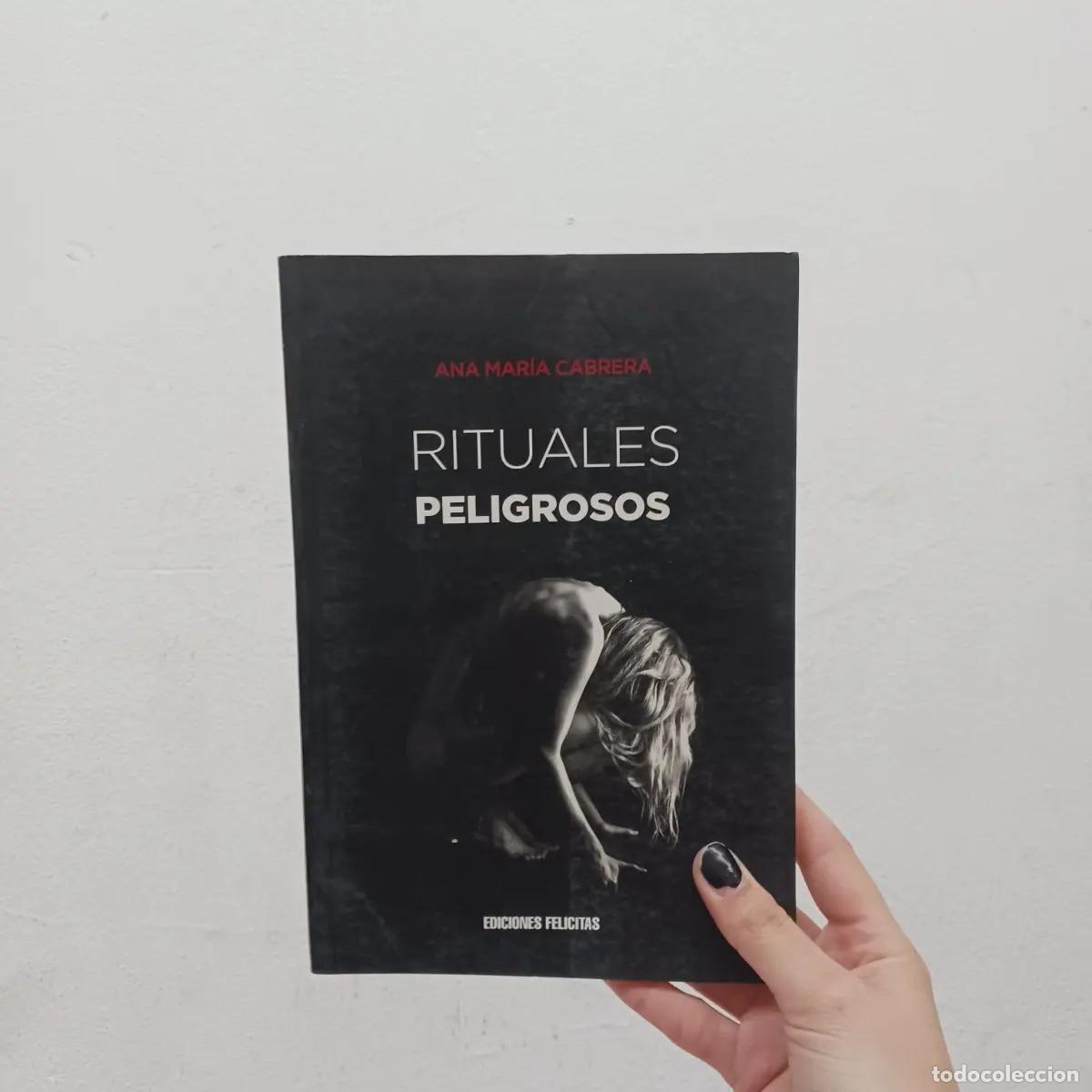Libri di seconda mano: Rituales peligrosos - Ana Mar&iacute;a Cabrera