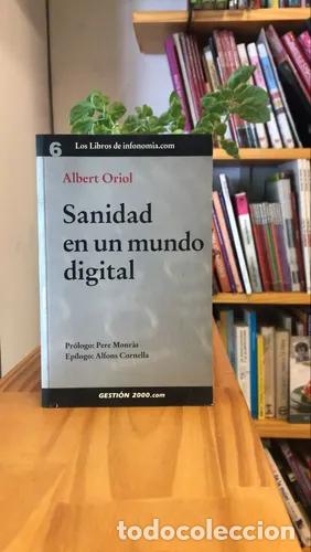 B&uuml;cher: Sanidad en un Mundo Digital - Albert Oriol