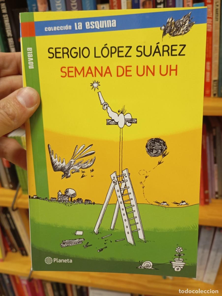 Libros: Semana de un uh - Sergio L&oacute;pez Su&aacute;rez - Foto 1