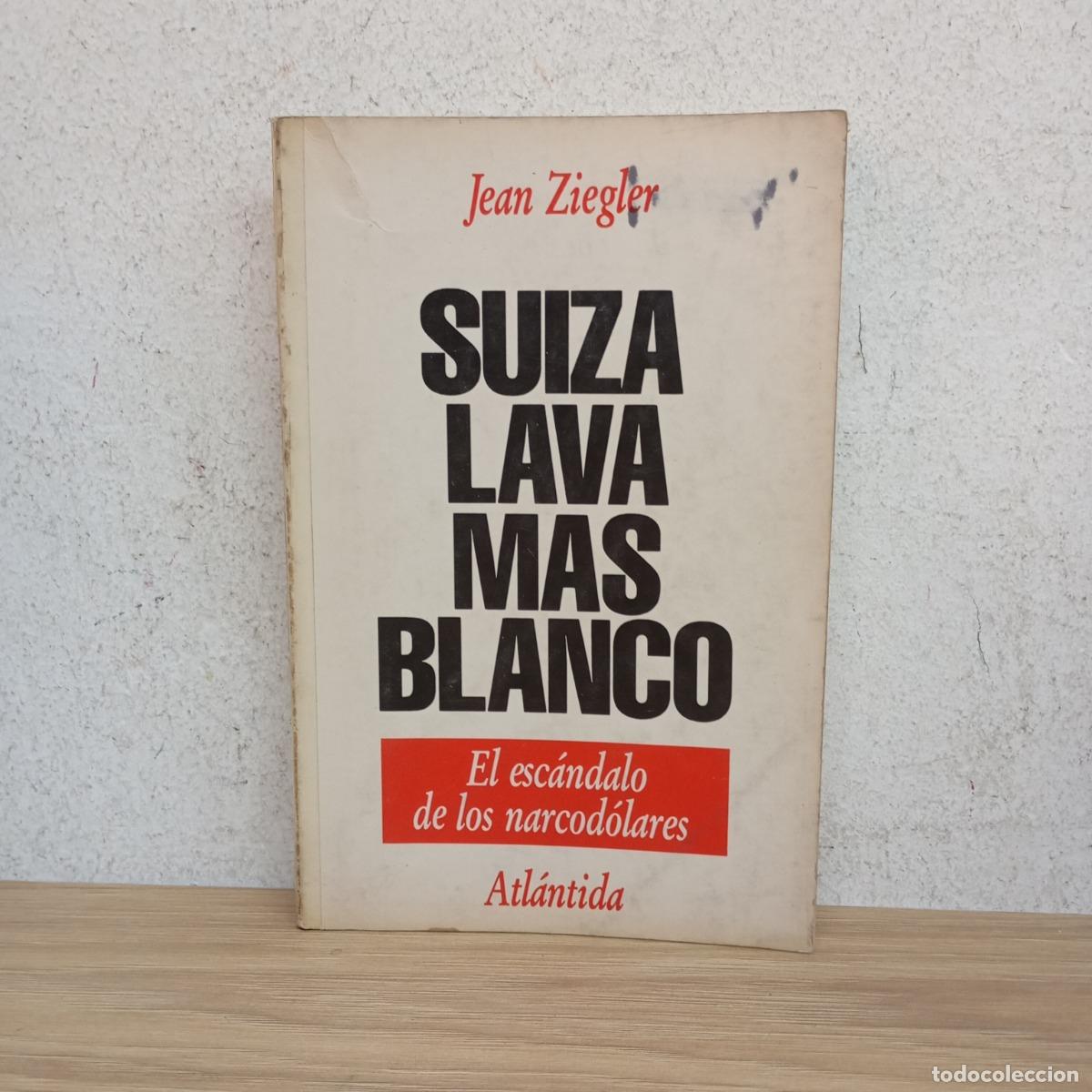 Libri di seconda mano: Suiza lava m&aacute;s blanco - Jean Ziegler