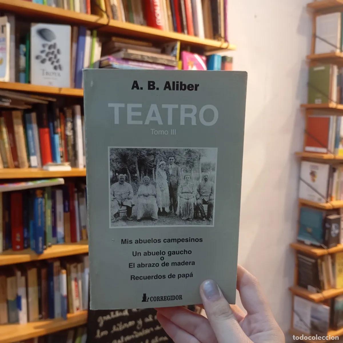Libros: Teatro 3 - A. B. Aliber - Foto 1