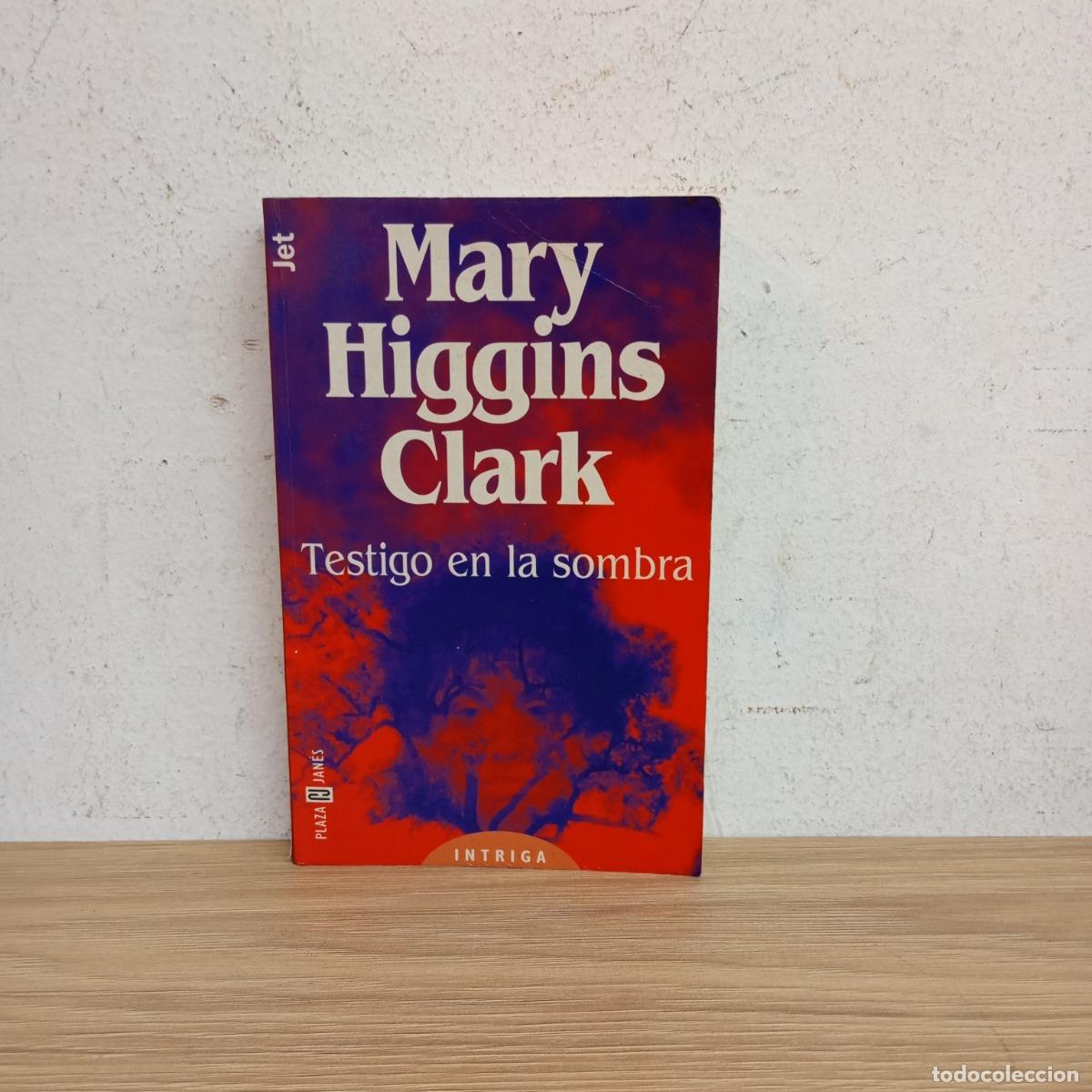 Libros: Testigo en la sombra - Mary Higgins Clark - Foto 1