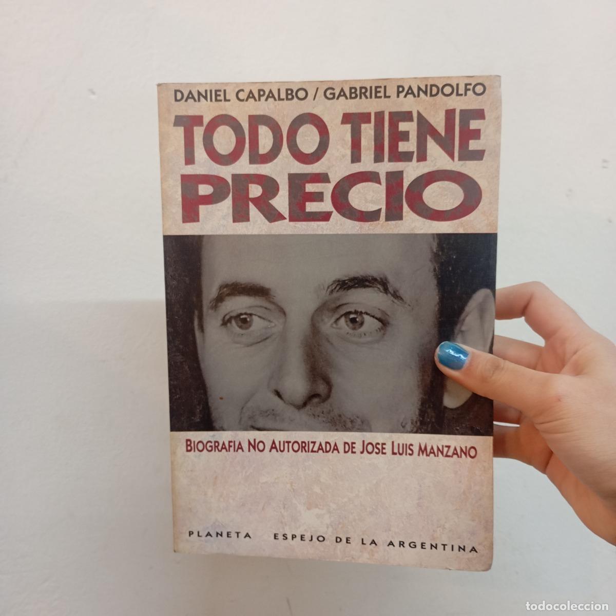 Libros: Todo tiene precio - Daniel Capalbo, Gabriel Pandolfo - Foto 1